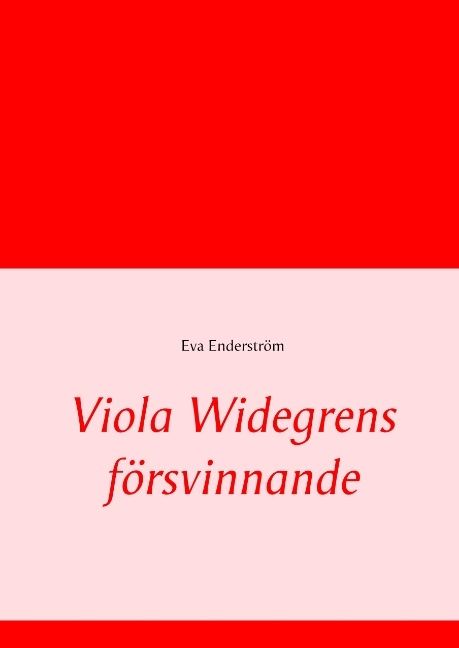 Viola Widegrens försvinnande | 1:a upplagan