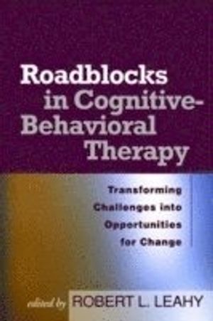 Roadblocks in cognitive-behavioral therapy - transforming challenges into o