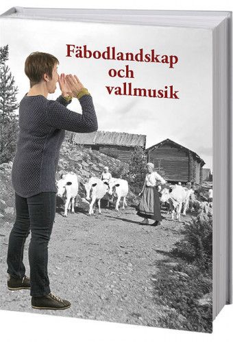 Fäbodlandskap och vallmusik | 1:a upplagan