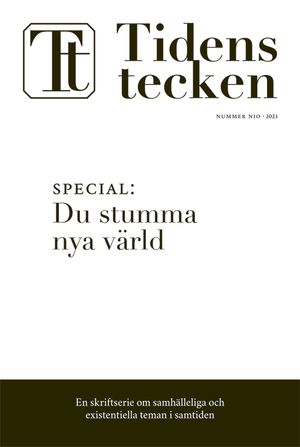 Tidens tecken 9 (2023) SPECIAL: Du stumma nya värld