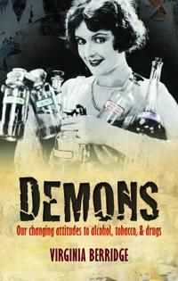 Demons - our changing attitudes to alcohol, tobacco, and drugs