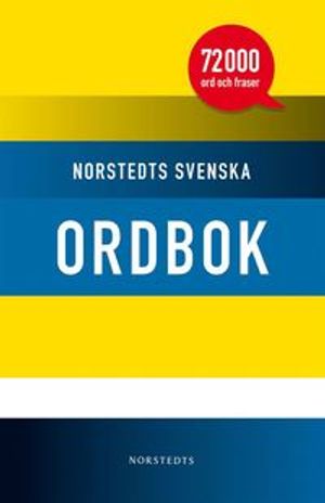 Norstedts svenska ordbok : [72.000 ord och fraser] | 1:a upplagan