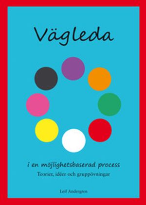 Vägleda - i en möjlighetsbaserad process