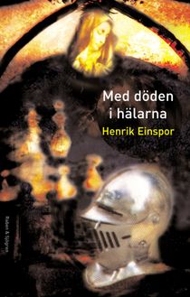 Med döden i hälarna : en medeltidsskröna