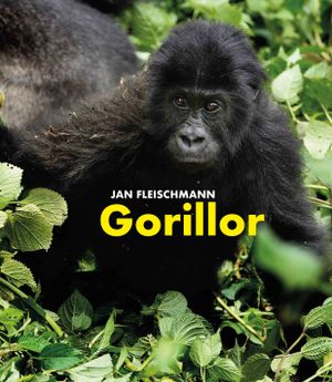 Gorillor : en spännande upptäcktsresa i Kongo | 1:a upplagan