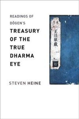 Readings of D?gen's "Treasury of the True Dharma Eye"