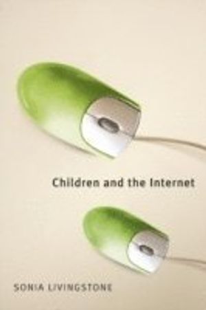 Children and the Internet: Great Expectations, Challenging Realities | 1:a upplagan