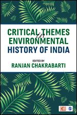 Critical Themes in Environmental History of India | 1:a upplagan