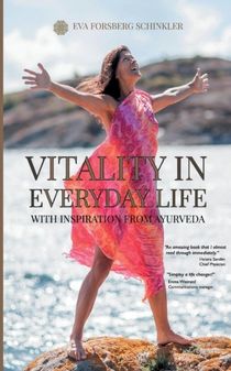 Vitality in everyday life with inspiration from Ayurveda