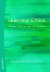 Business Ethics : through time and across contexts | 1:a upplagan