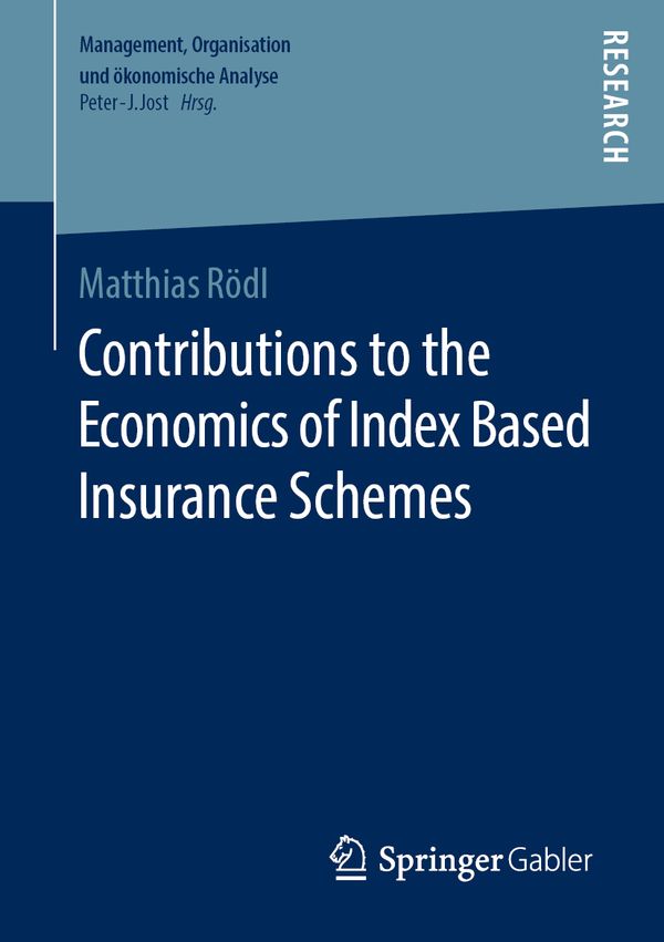 Contributions to the Economics of Index Based Insurance Schemes | 1:a upplagan