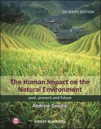The Human Impact on the Natural Environment: Past, Present, and Future, 7th