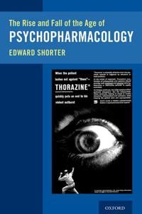 The Rise and Fall of the Age of Psychopharmacology | 0:e upplagan
