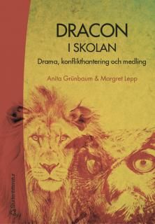 Dracon i skolan : drama, konflikthantering och medling | 1:a upplagan