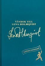 Vänbok till Lena Holmqvist - Upplaga 1