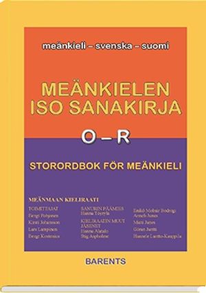 Storordbok för meänkieli O-R / Meänkielen iso Sanakirja O-R | 1:a upplagan