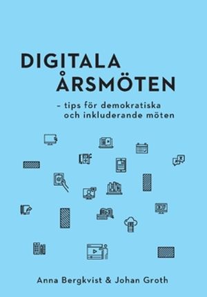 Digitala årsmöten : – tips för demokratiska och inkluderande möten