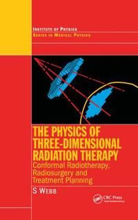 The Physics of Three Dimensional Radiation Therapy | 1:a upplagan