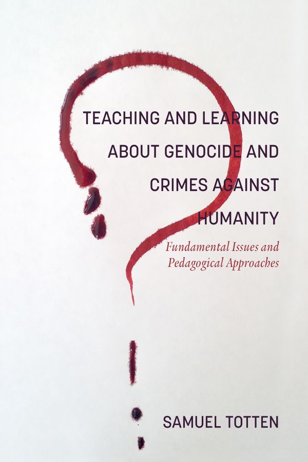 Teaching and Learning About Genocide and Crimes Against Humanity | 0:e upplagan