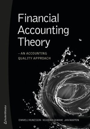 Financial Accounting Theory - An accounting quality approach | 1:a upplagan