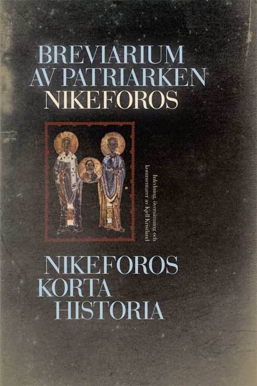 Breviarium av patriarken Nikeforos : Nikeforos korta historia | 0:e upplagan