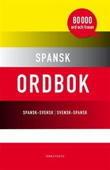 Spansk ordbok : spansk-svensk / svensk-spansk : [80 000 ord och fraser] | 1:a upplagan