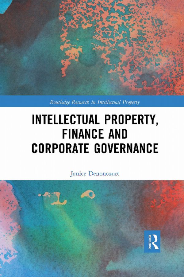 Intellectual Property, Finance and Corporate Governance | 1:a upplagan