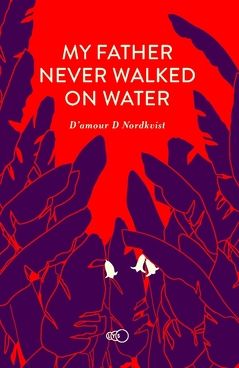 My Father Never Walked on Water : An Exceptional Story about an Exceptional Man | 0:e upplagan