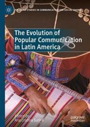 The Evolution of Popular Communication in Latin America | 1:a upplagan