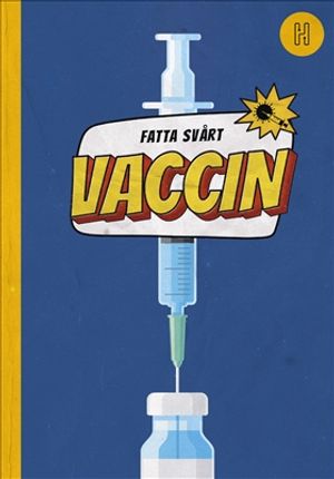 Fatta svårt – Vaccin | 1:a upplagan