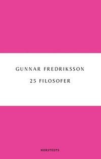 25 filosofer - Gunnar Fredriksson - Upplaga 1