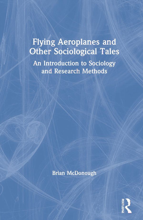 Flying Aeroplanes and Other Sociological Tales | 1:a upplagan