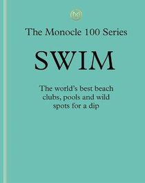 Swim: Monocle's 100 favourite spots for a dip