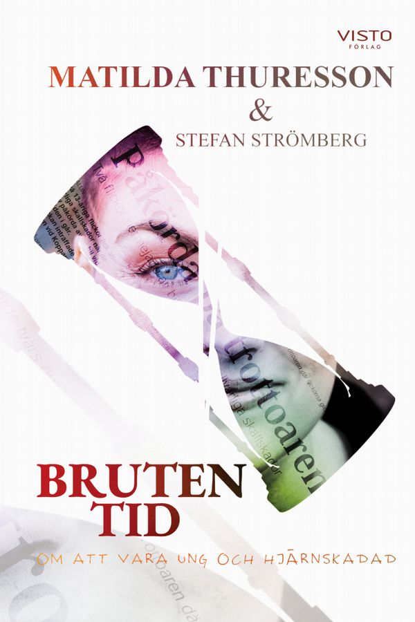 Bruten tid, om att vara ung och hjärnskadad | 0:e upplagan