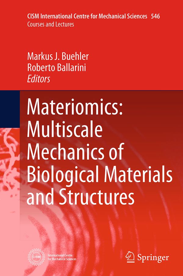 Materiomics: Multiscale Mechanics of Biological Materials and Structures | 1:a upplagan