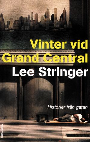 Vinter vid Grand Central : berättelser från gatan | 1:a upplagan