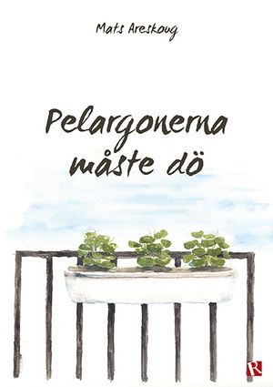 Pelargonerna måste dö | 1:a upplagan