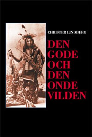 Den gode och den onde vilden | 1:a upplagan