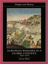 European Warfare in a Global Context 1660-1815