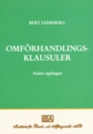 Omförhandlingsklausuler : betydelse och rättslig behandling, tillämpningsområden, rekvisit och rättsföljder |  2:e upplagan