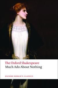Much Ado About Nothing: The Oxford Shakespeare | 0:e upplagan