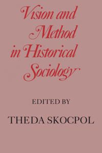 Vision and Method in Historical Sociology | 0:e upplagan
