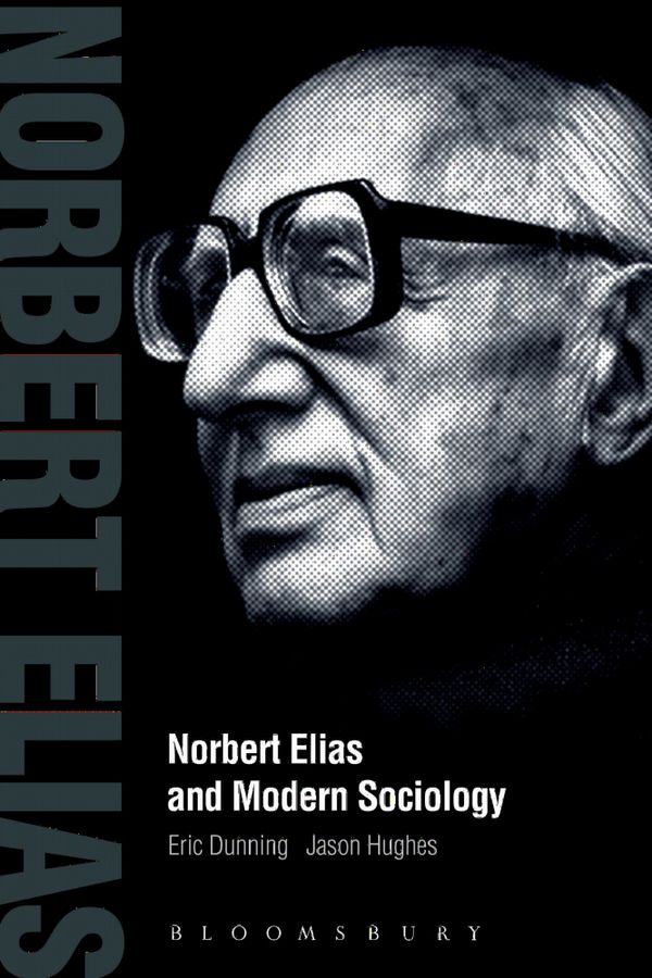 Norbert Elias and Modern Sociology | 0:e upplagan