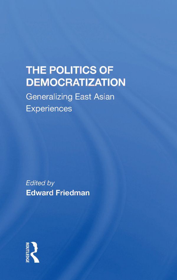 The Politics Of Democratization | 1:a upplagan