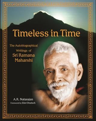 Timeless in time - the autobiographical writings of sri ramana maharshi | 0:e upplagan