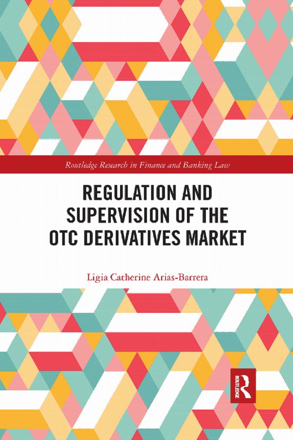 Regulation and Supervision of the OTC Derivatives Market | 1:a upplagan