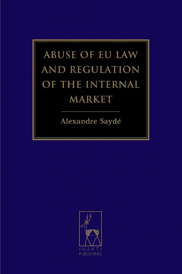Abuse of EU Law and Regulation of the Internal Market | 0:e upplagan