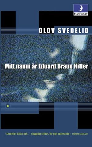 Mitt namn är Eduard Braun Hitler