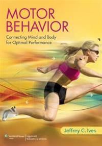 Motor behavior - connecting mind and body for optimal performance