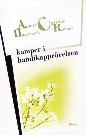 Kamper i handikapprörelsen : Resurser, erkännande, representation | 1:a upplagan